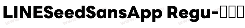 LINESeedSansApp Regu字体转换